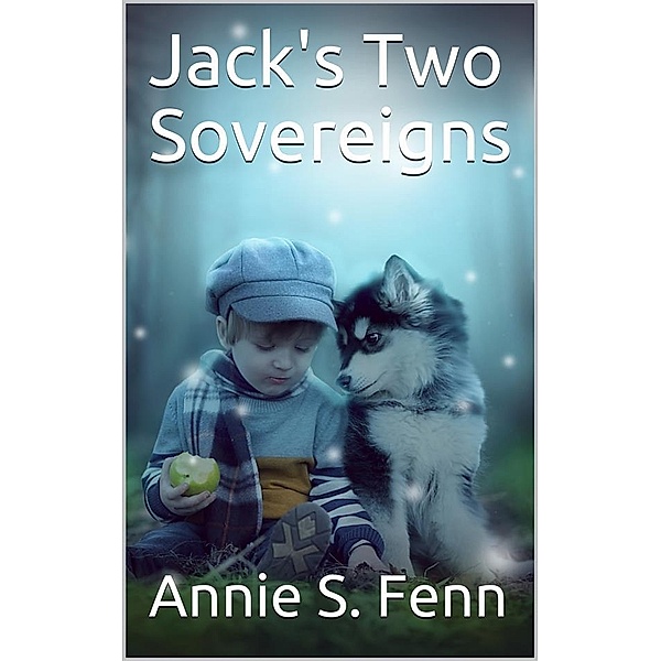 Jack's Two Sovereigns, Annie S. Fenn