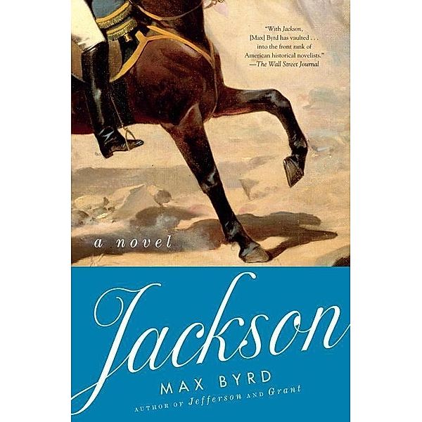 Jackson: A Novel, Max Byrd