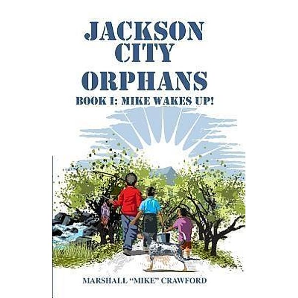 Jackson City Orphans: Book I / Book I Bd.1, Marshall Mike Crawford