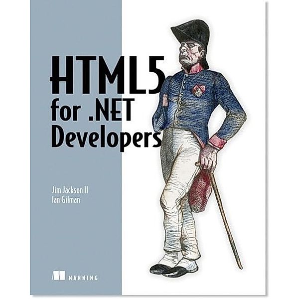 Jackson, J: HTML5 for NET Developers, Jim Jackson, Ian Gilman