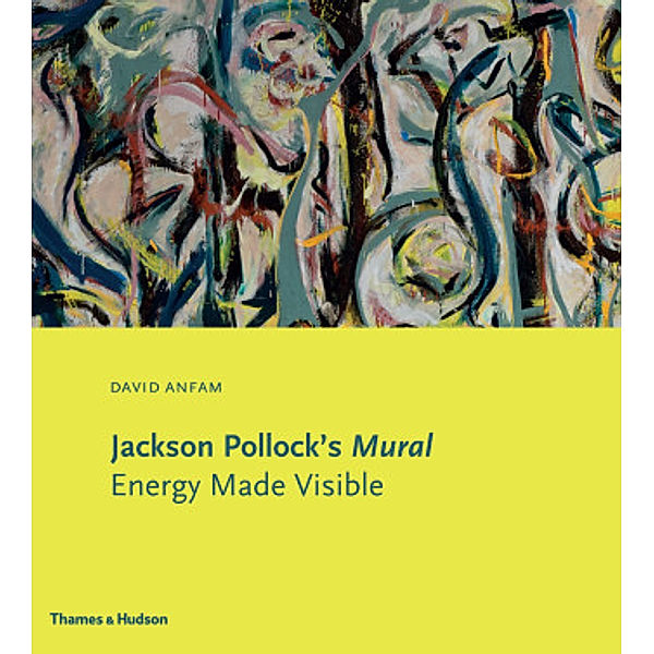 Jackson Pollock's Mural, David Anfam