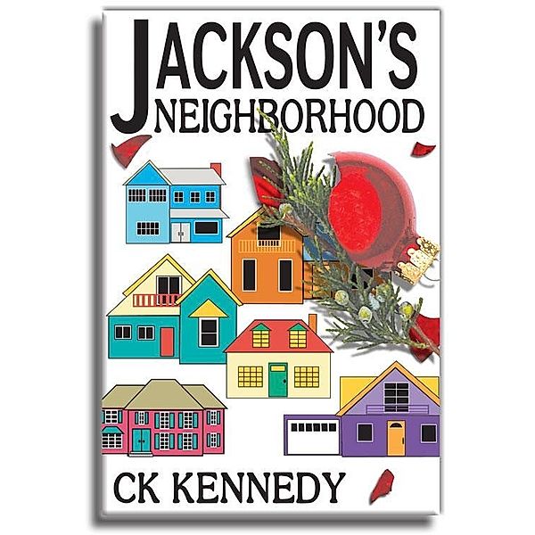 Jackson's Neighborhood / CK Kennedy, Ck Kennedy
