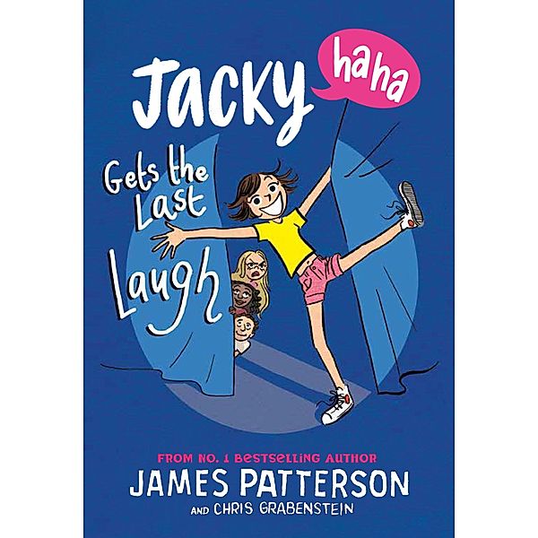 Jacky Ha-Ha Gets the Last Laugh / Jacky Ha-Ha Series Bd.3, James Patterson