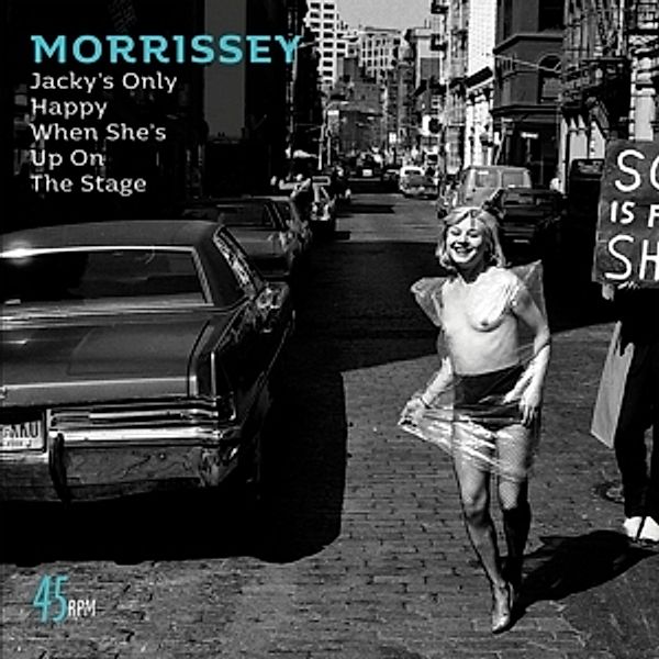 Jacky'S Only Happy When She'S Up On The Stage/You', Morrissey