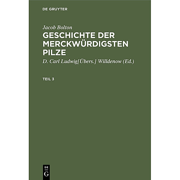 Jacob Bolton: Geschichte der merckwürdigsten Pilze. Teil 3, Jacob Bolton