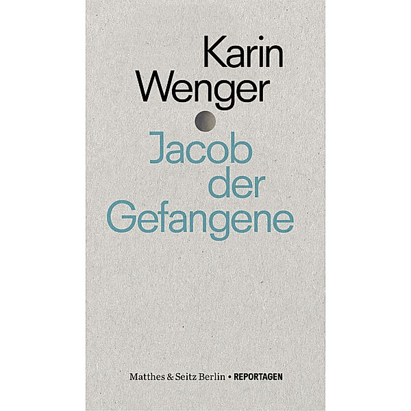 Jacob der Gefangene, Karin Wenger