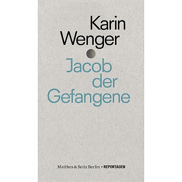 Jacob der Gefangene / punctum, Karin Wenger