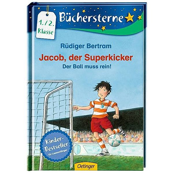 Jacob, der Superkicker - Der Ball muss rein!, Rüdiger Bertram