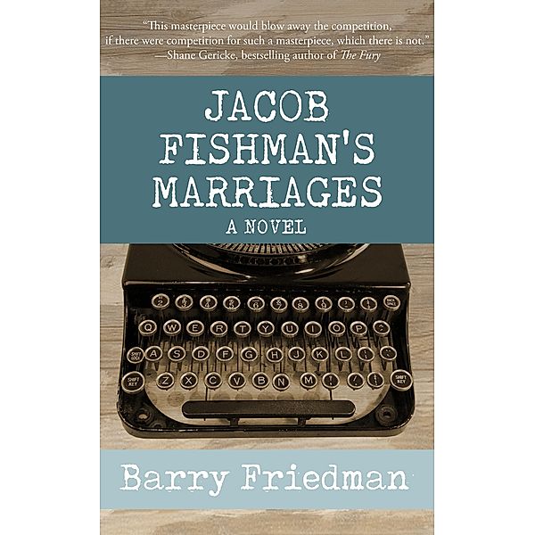 Jacob Fishman's Marriages, Barry Friedman