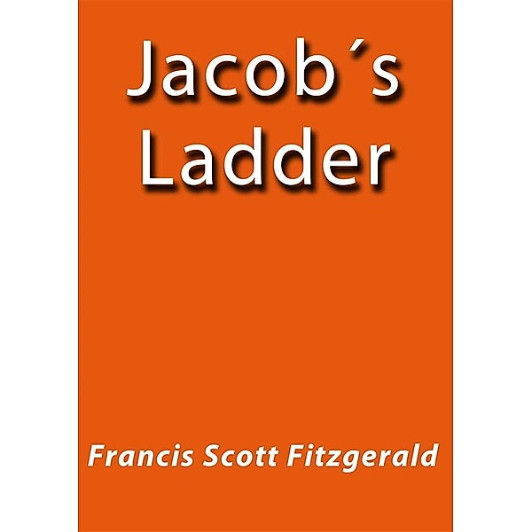 Jacob s Ladder, Francis Scott Fitzgerald