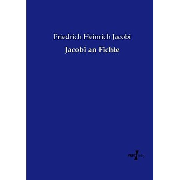 Jacobi an Fichte, Friedrich Heinrich Jacobi