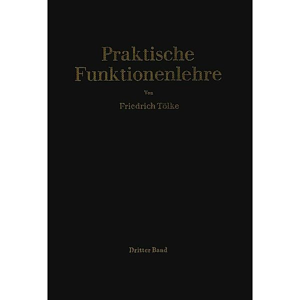 Jacobische elliptische Funktionen, Legendresche elliptische Normalintegrale und spezielle Weierstrasssche Zeta- und Sigma-Funktionen / Praktische Funktionenlehre Bd.3, F. Tölke