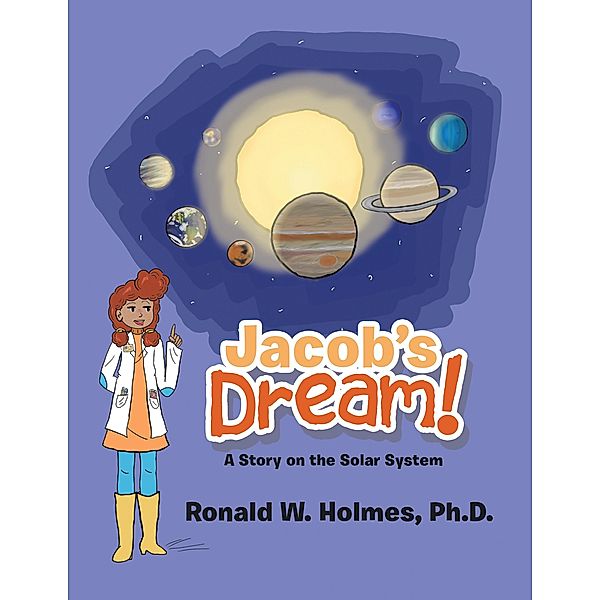 Jacob's Dream, Ronald W. Holmes Ph. D.