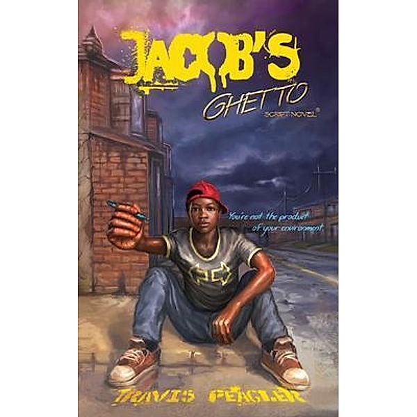 Jacob's Ghetto / Script Novel Publishing, Travis Peagler