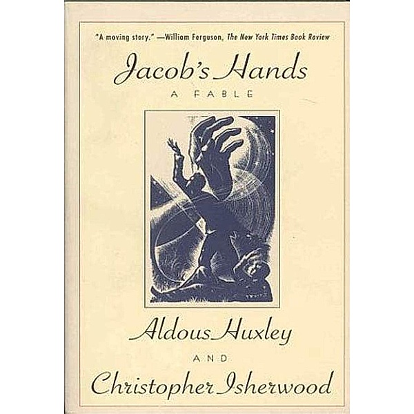 Jacob's Hands, Christopher Isherwood, Aldous Huxley