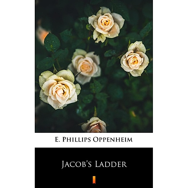 Jacob's Ladder, E. Phillips Oppenheim