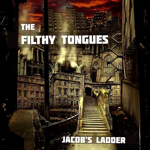 Jacob'S Ladder, Filthy Tongues