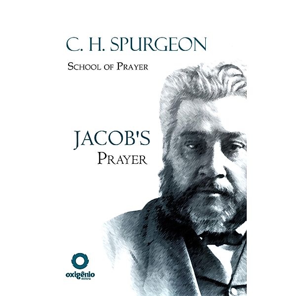 Jacob's prayer, Charles Spurgeon