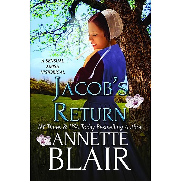 Jacob's Return: A Sensual Amish Historical, Annette Blair