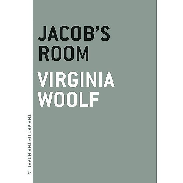 Jacob's Room / The Art of the Novella, Virginia Woolf