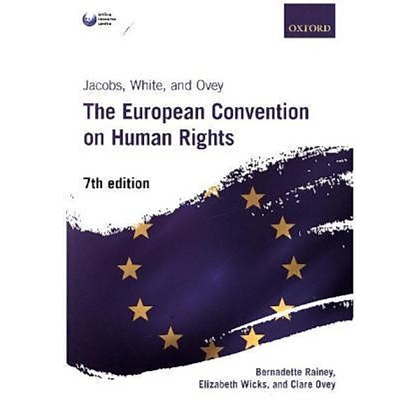 Jacobs, White and Ovey: The European Convention on Human Rights, Bernadette Rainey, Elizabeth Wicks, Clare Ovey