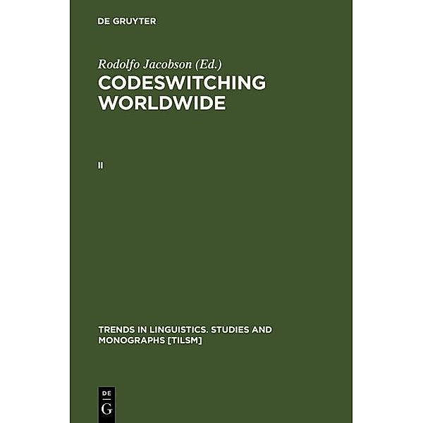 Jacobson, Rodolfo: Codeswitching Worldwide. II / Trends in Linguistics. Studies and Monographs [TiLSM] Bd.126