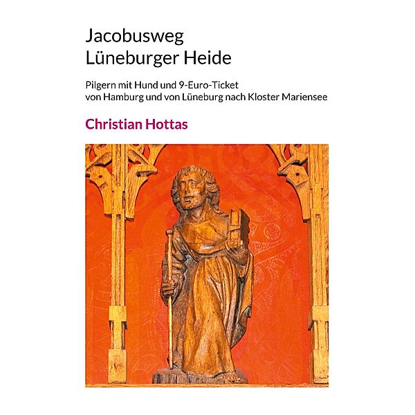 Jacobusweg Lüneburger Heide, Christian Hottas