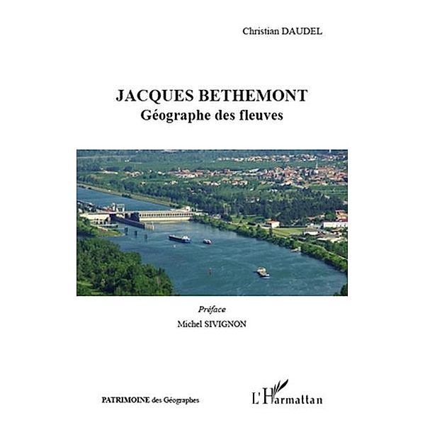 Jacques bethemont - geographe des fleuves / Hors-collection, Gertrudis Gomez De Avellaneda