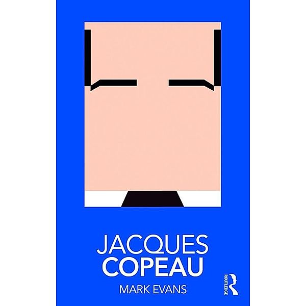 Jacques Copeau, Mark Evans