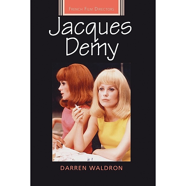 Jacques Demy / French Film Directors Series, Darren Waldron