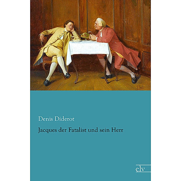 Jacques der Fatalist und sein Herr, Denis Diderot