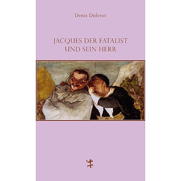 Jacques der Fatalist und sein Herr / Französische Bibliothek, Denis Diderot