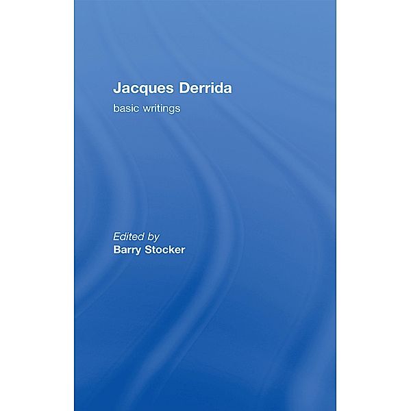 Jacques Derrida: Basic Writings