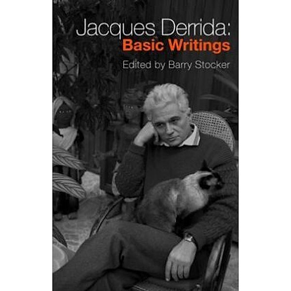 Jacques Derrida: Basic Writings, Jacques Derrida