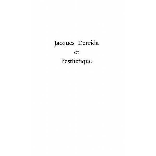 JACQUES DERRIDA ET L'ESTHETIQUE / Hors-collection, Collectif