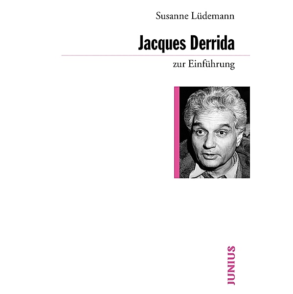 Jacques Derrida zur Einführung / zur Einführung, Susanne Lüdemann