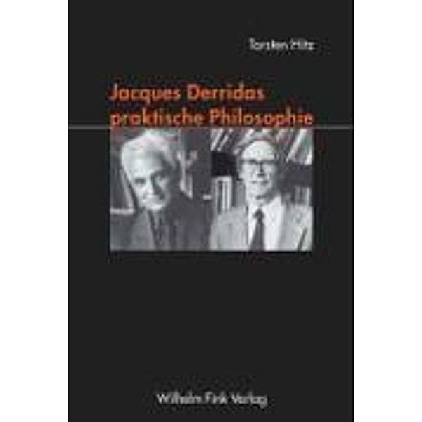 Jacques Derridas praktische Philosophie, Torsten Hitz