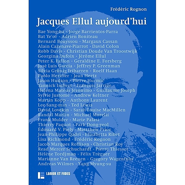 Jacques Ellul aujourd'hui, Frédéric Rognon