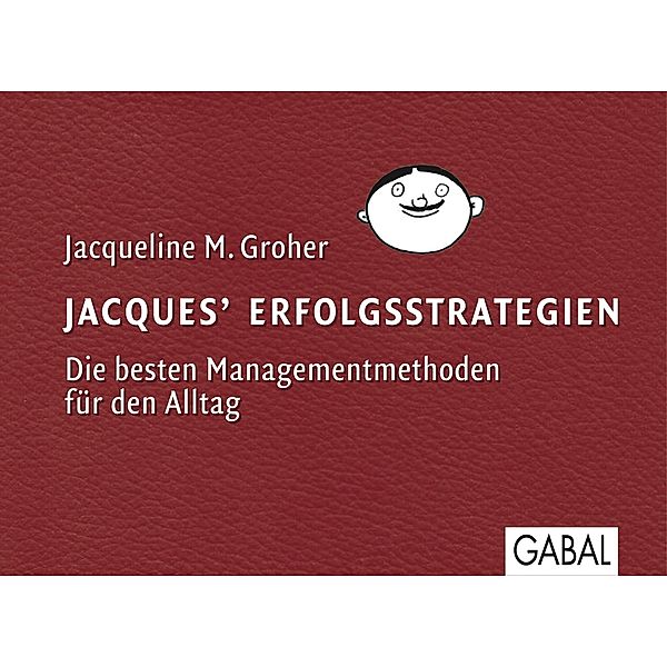 Jacques Erfolgsstrategien / Dein Business, Jacqueline M. Groher