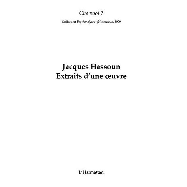 Jacques hassoun - extraits d'une oeuvre - che vuoi ? hors se / Hors-collection, Jacques Hassoun