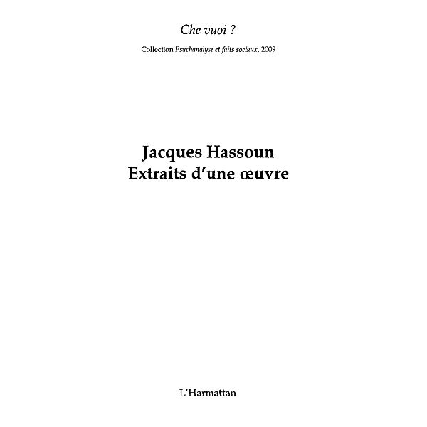Jacques hassoun - extraits d'une oeuvre - che vuoi ? hors se / Hors-collection, Jacques Hassoun