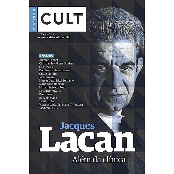 Jacques Lacan, Antonio Quinet, Maria Lucia Homem, Miriam Debieux Rosa, Nelson da Silva Jr., Christian Ingo Lenz Dunker, Soler Colette, Dominique Fingermann, Eduardo Socha, Gilson Iannini, Guilherme Oliveira, Joel Birman, Marcus Cesar Ricci Teshainer