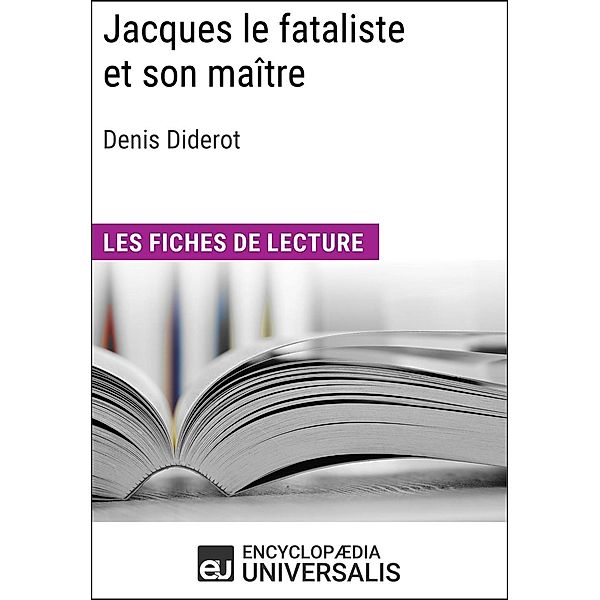 Jacques le fataliste et son maître de Denis Diderot, Encyclopaedia Universalis