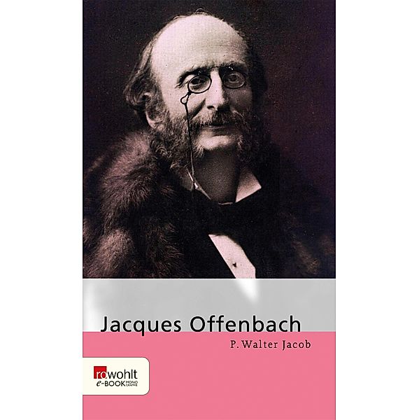 Jacques Offenbach, P. Walter Jacob