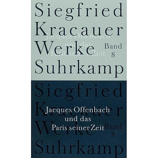 Jacques Offenbach und das Paris seiner Zeit, Siegfried Kracauer