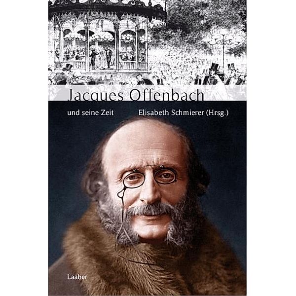Jacques Offenbach und seine Zeit
