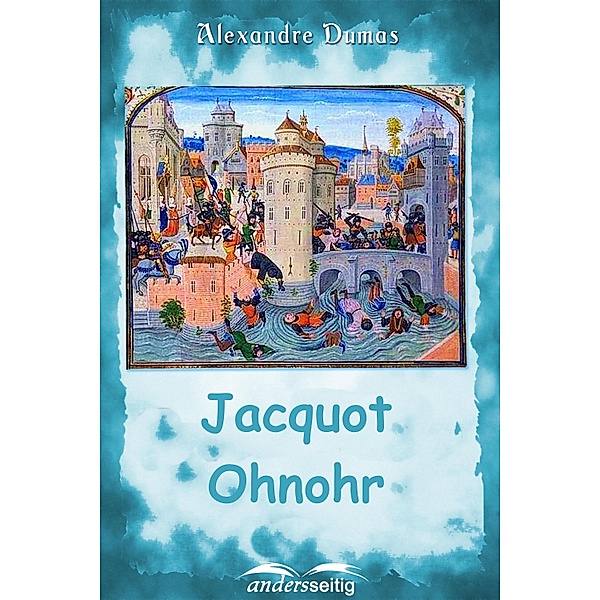 Jacquot Ohnohr / Alexandre-Dumas-Reihe, Alexandre Dumas