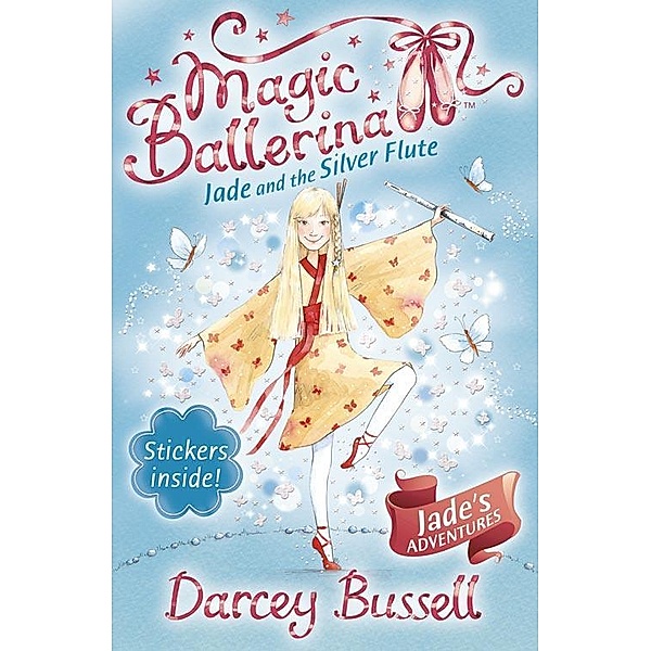 Jade and the Silver Flute / Magic Ballerina Bd.21, Darcey Bussell