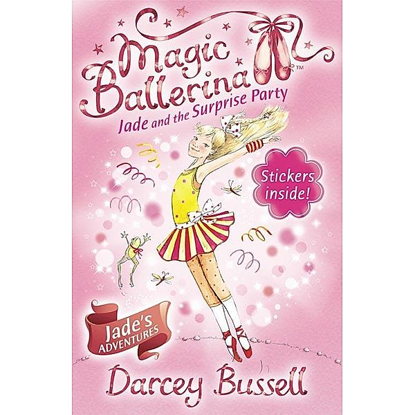 Jade and the Surprise Party / Magic Ballerina Bd.20, Darcey Bussell