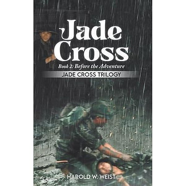 Jade Cross Book 2: Book 2 / Jade Cross Trilogy, Harold W. Weist
